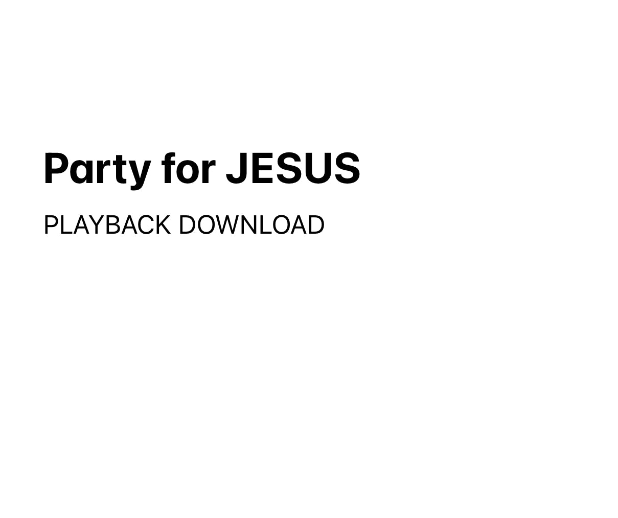 Party for JESUS - PLAYBACK